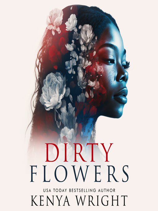 Title details for Dirty Flowers by Kenya Wright - Available